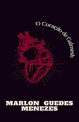 O coração de Galmesh – Marlon Guedes Menezes MENEZES