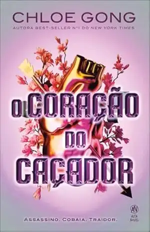 O coração do caçador (A Dama do Destino Livro 2) - Chloe Gong