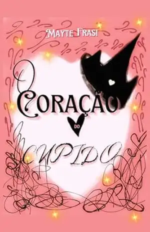 O Coração do Cupido – Mayte Frasi