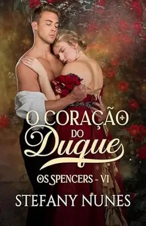 O Coração do Duque (Os Spencers Livro 6) – Stefany  Nunes