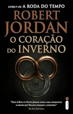 O coração do inverno: A Roda do Tempo – vol. 9 – Robert Jordan