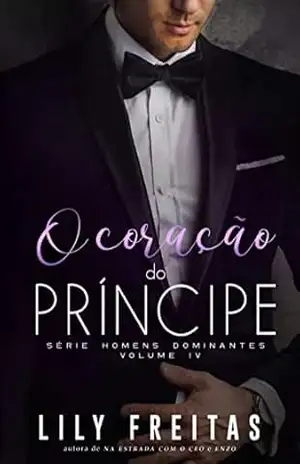O Coração do Príncipe: Série Homens Dominantes – Livro 4 – Lily Freitas