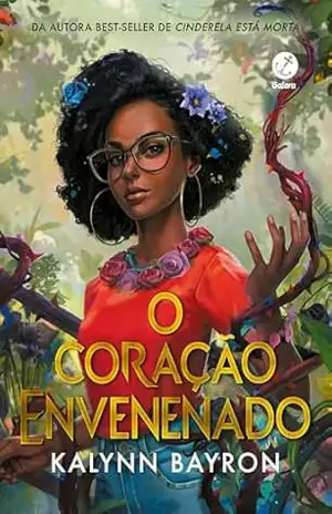 O coração envenenado (Vol. 1) - Kalynn Bayron