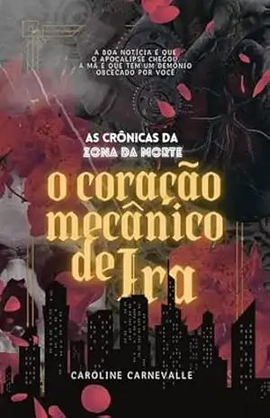 O Coração Mecânico de Ira: (Demon Monster Romance) – Caroline Carnevalle