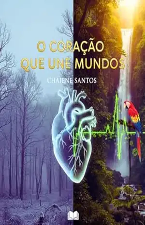 O Coração que Une Mundos – Chaiene  Santos