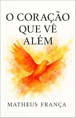 O Coração que Vê Além – Matheus França