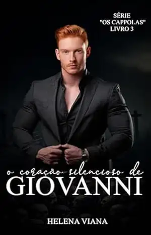 O coração silencioso de Giovanni (Série “OS CAPPOLAS” Livro 3) – Helena Viana