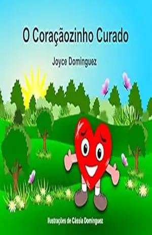 O Coraçãozinho Curado - Joyce Dominguez