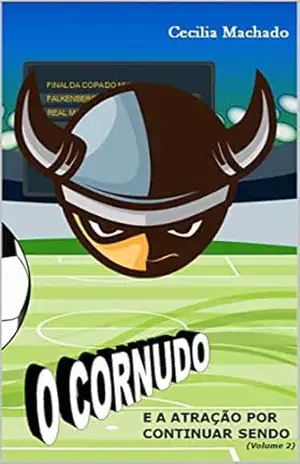 O CORNUDO E A ATRAÇÃO POR CONTINUAR SENDO: (Volume 2) – Cecilia Machado
