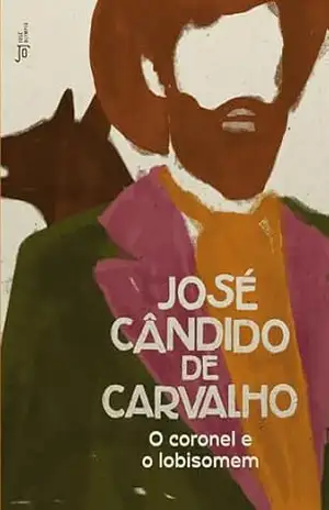 O coronel e o lobisomem – José Cândido de Carvalho