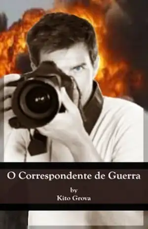 O Correspondente de Guerra – Kito Grova