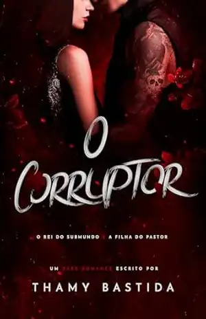 O Corruptor: O Rei do Submundo & a Filha do Pastor (Exousía Livro 1) – Thamy Bastida