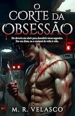 O Corte da Obsessão: Um Romance Sombrio de Suspense – M. R. Velasco