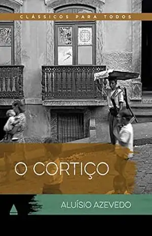 O cortiço (Coleção Clássicos para Todos) – Aluísio Azevedo