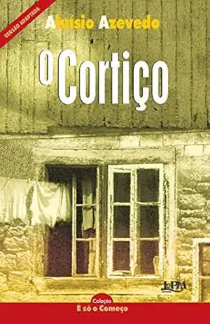 O Cortiço: Versão adaptada para neoleitores (É só o Começo (Neoleitores)) – Aluísio Azevedo