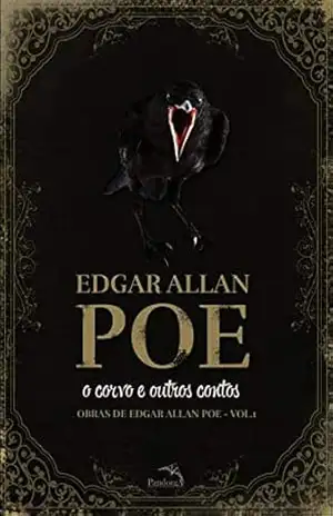 O Corvo e outros Contos (Obras de Edgar Allan Poe I Livro 1) – Edgar Allan Poe