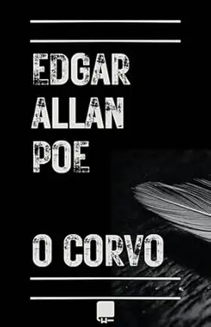 O corvo: Tradução de Machado de Assis – Edgar Allan Poe