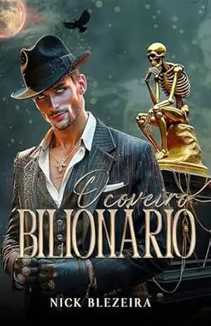 O Coveiro Bilionário (Presente dos Deuses Livro 1) – Nick  Blezeira