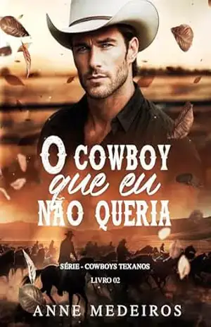 O cowboy que eu não queria – Anne Medeiros