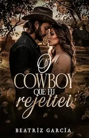 O Cowboy que eu Rejeitei – Beatriz  Garcia