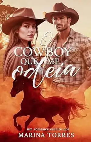 O Cowboy que me Odeia (Amores do Texas Livro 1) – Marina Torres