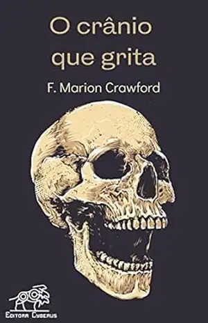 O Crânio Que Grita – F. Marion Crawford
