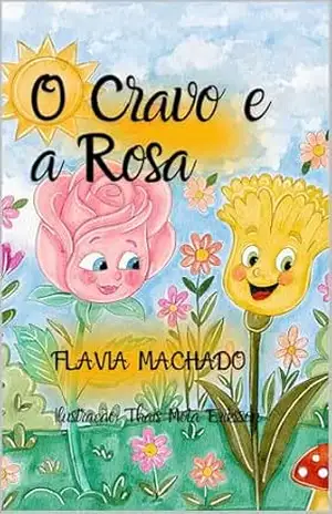 O Cravo e a Rosa – Flavia Machado