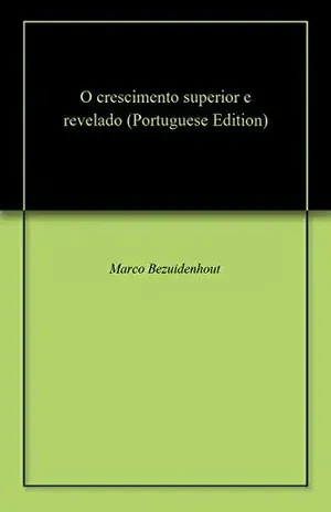 O crescimento superior e revelado – Marco Bezuidenhout
