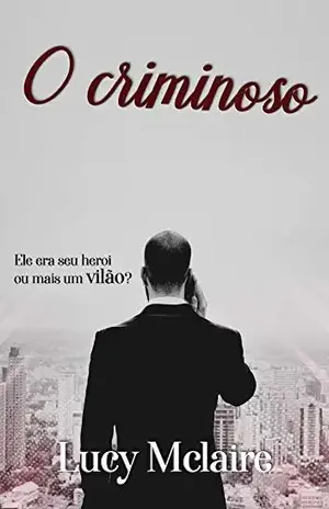 O Criminoso (Os Romanov Livro 1) - Lucy Mclaire