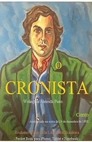 O CRONISTA: Realismo Mágico da Literatura Brasileira – Welington Almeida Pinto