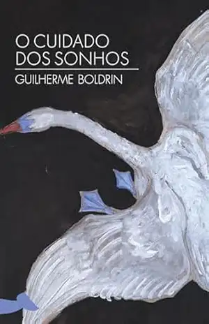 O cuidado dos sonhos – Guilherme Boldrin
