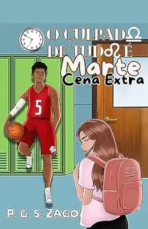 O CULPADO DE TUDO É MARTE – CENA EXTRA – P. G. S. ZAGO