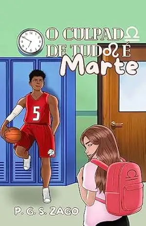 O CULPADO DE TUDO É MARTE – P. G. S. ZAGO