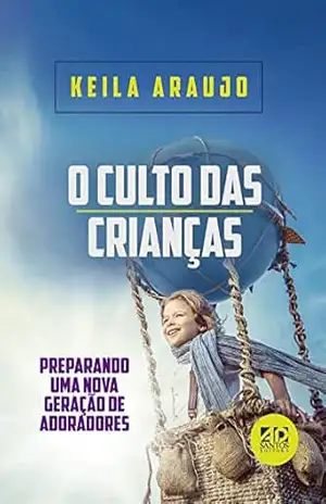 O Culto das Crianças – Keila Araujo