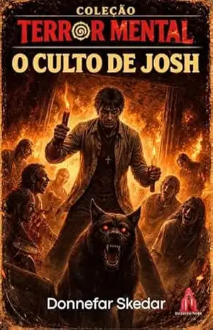 O Culto de Josh: Reimaginado (Coleção Terror Mental Livro 15) – Donnefar Skedar