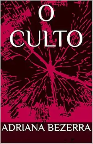 O CULTO – ADRIANA BEZERRA