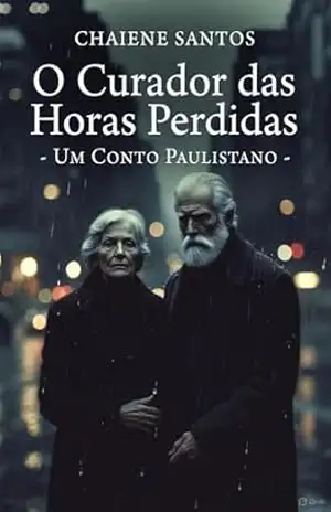 O Curador das Horas Perdidas: Um Conto Paulistano – Chaiene  Santos
