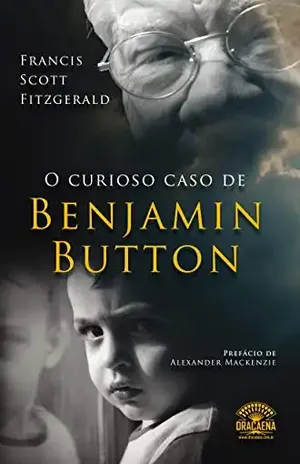 O Curioso Caso de Benjamin Button – Francis Scott Fitzgerald