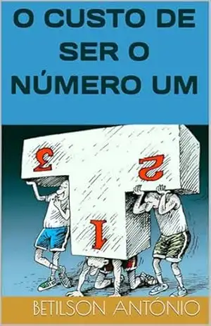 O Custo de Ser o número Um - Betilson António