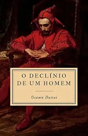 O Declínio de um Homem – Osamu Dazai