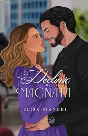 O Declínio do Magnata - Elisa Bianchi