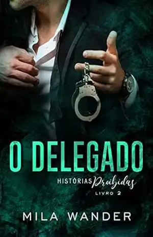 O DELEGADO: Histórias Proibidas – Mila Wander