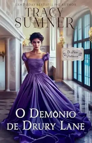 O Demônio de Drury Lane (O Trio Polêmico Livro 2) - Tracy Sumner