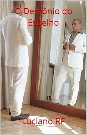 O Demônio do Espelho – Luciano RF