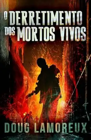 O Derretimento dos Mortos Vivos – Doug Lamoreux