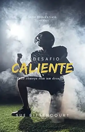 O Desafio Caliente: Série Brown’s Guys – Dois – Sue Bittencourt