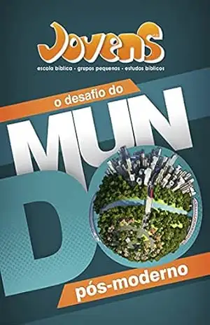 O Desafio do Mundo Pós–Moderno | Guia do Professor (Jovens Livro 1) – Editora Cristã Evangélica