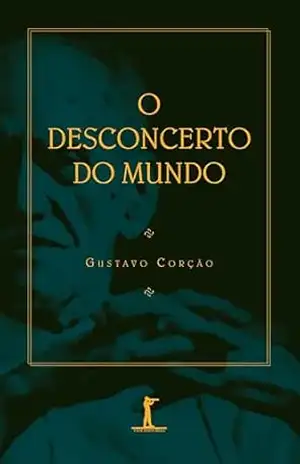 O Desconcerto Do Mundo – Gustavo Corção