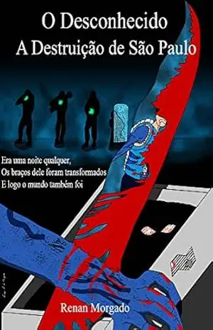 O Desconhecido: A Destruição de São Paulo - Renan Morgado