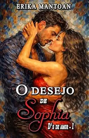 O desejo de Sophia (D´s de Amor Livro 1) – Erika Mantoan